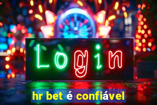 hr bet é confiável