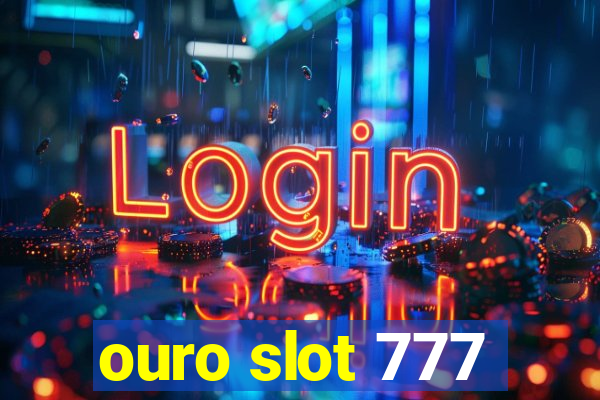 ouro slot 777