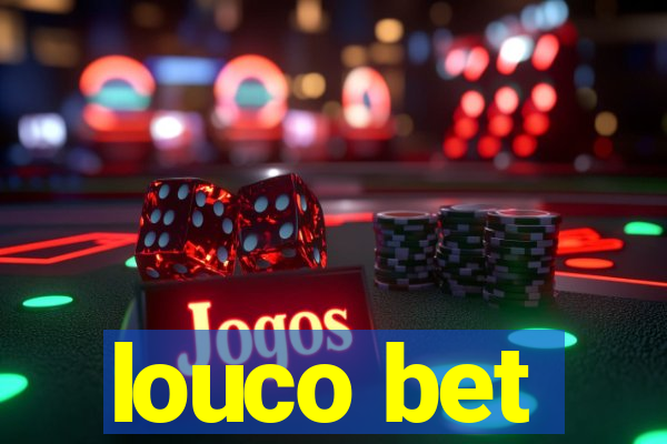 louco bet