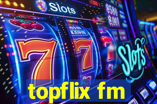 topflix fm