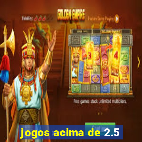 jogos acima de 2.5