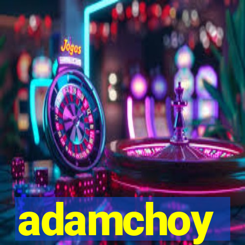 adamchoy