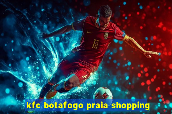 kfc botafogo praia shopping