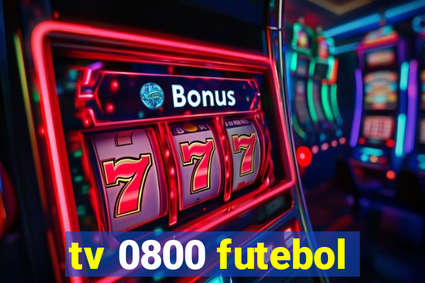 tv 0800 futebol