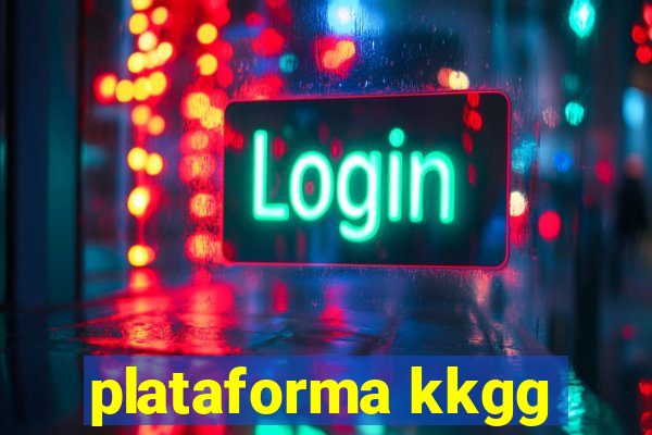 plataforma kkgg