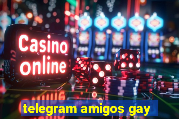 telegram amigos gay