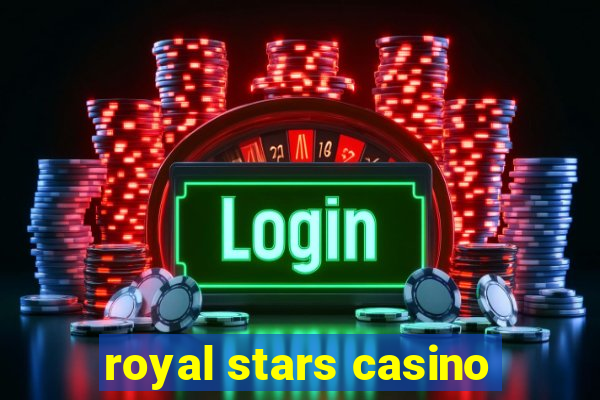 royal stars casino