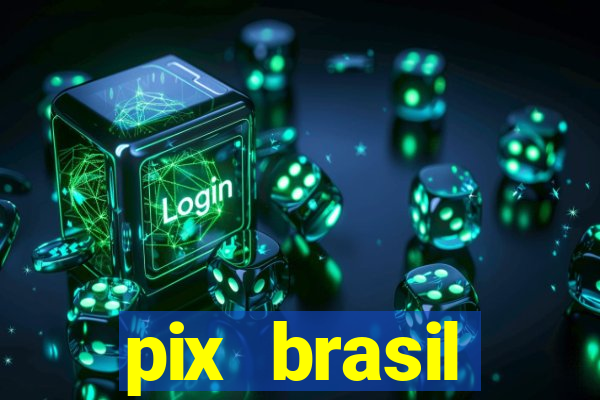 pix brasil entretenimento esportivo