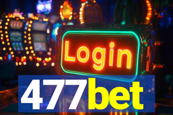 477bet