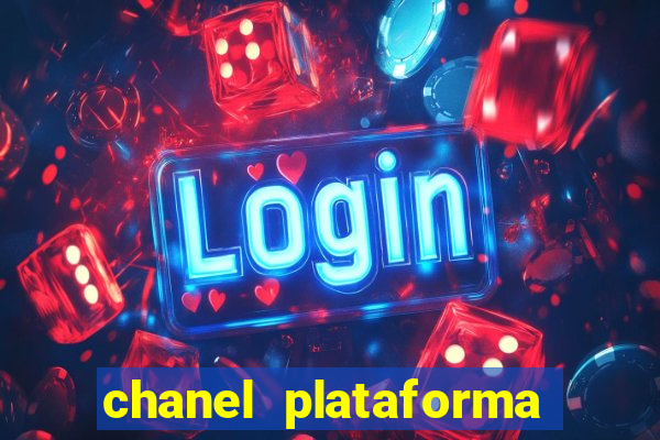 chanel plataforma de jogo