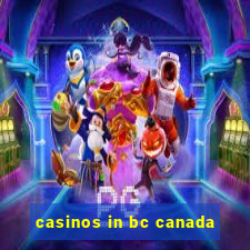 casinos in bc canada