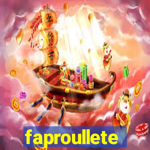 faproullete