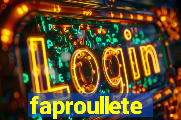 faproullete