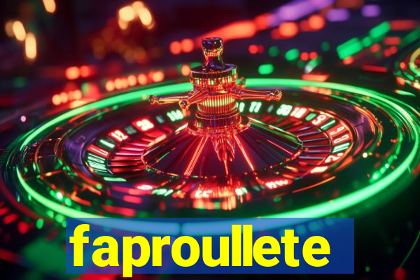 faproullete