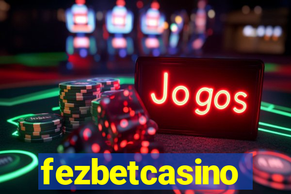 fezbetcasino