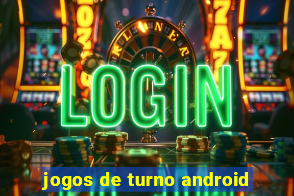 jogos de turno android