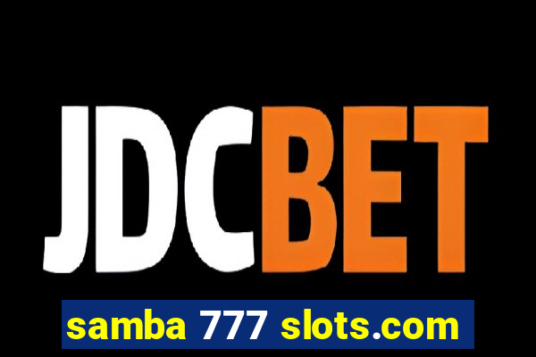 samba 777 slots.com