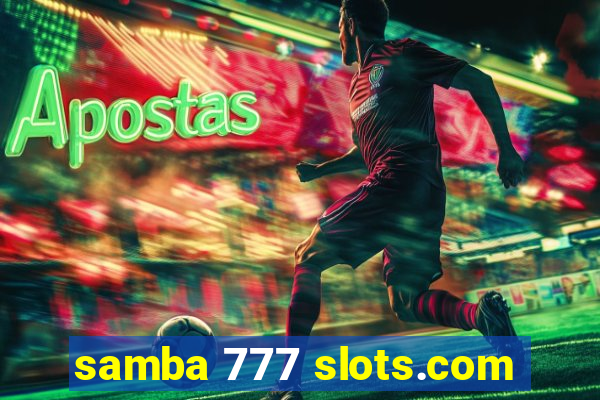 samba 777 slots.com