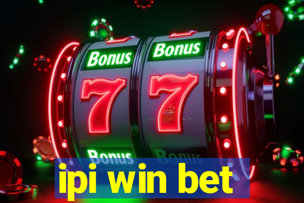 ipi win bet