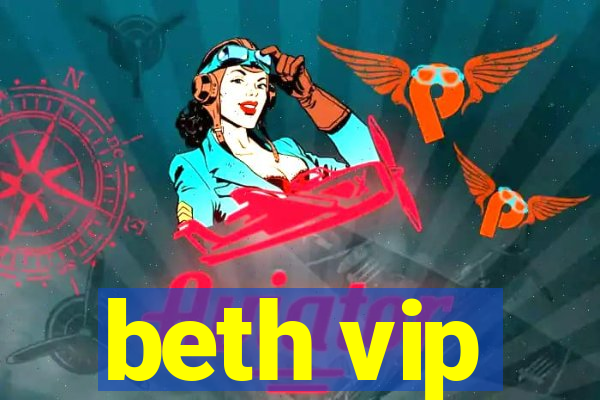 beth vip