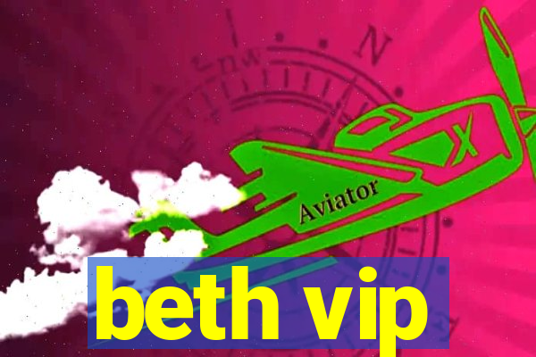 beth vip