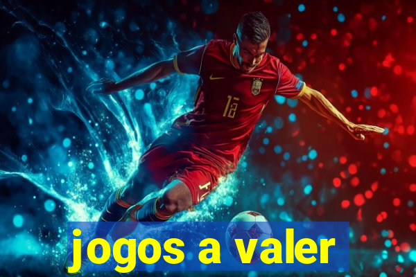 jogos a valer