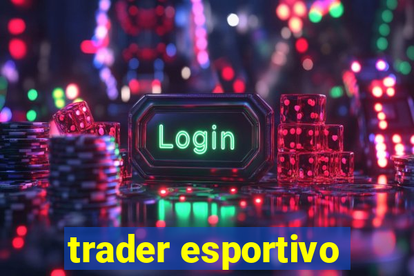 trader esportivo