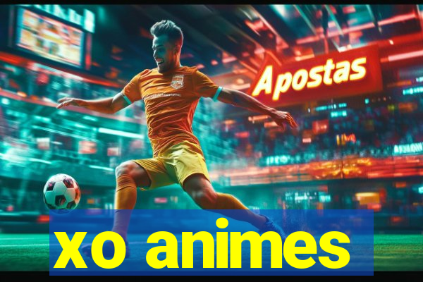 xo animes