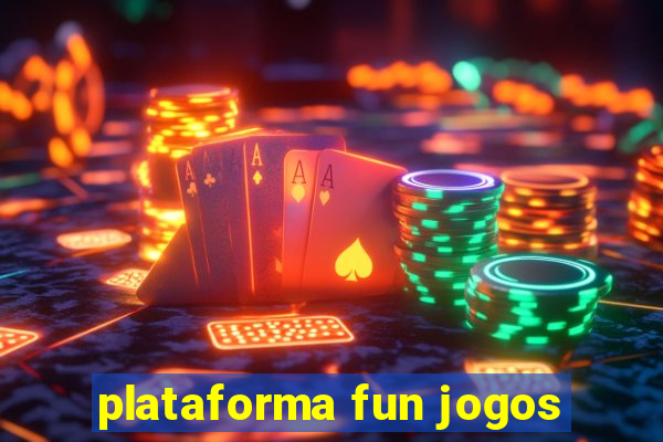 plataforma fun jogos