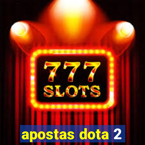 apostas dota 2