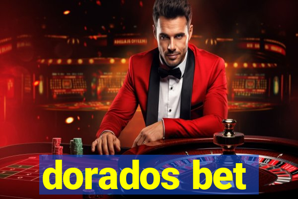 dorados bet