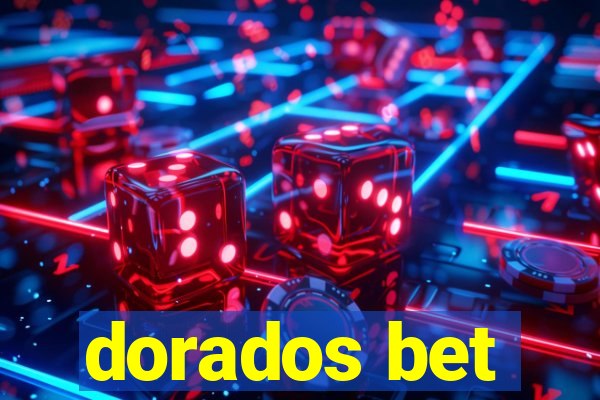 dorados bet