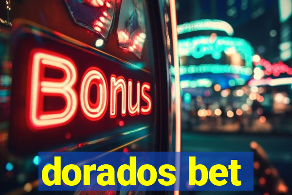 dorados bet