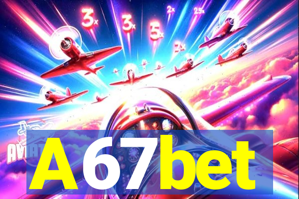 A67bet