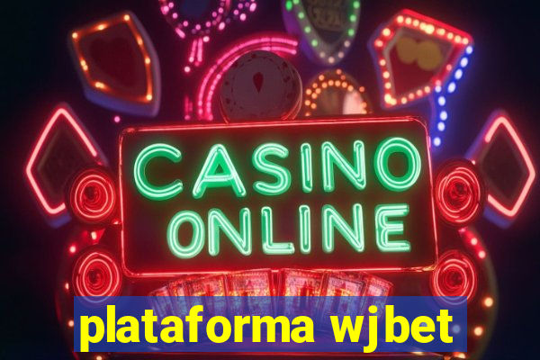 plataforma wjbet