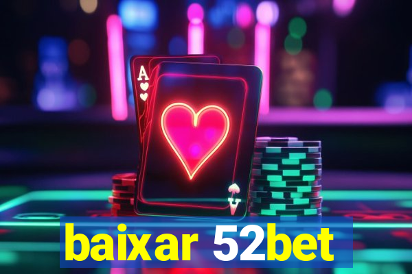 baixar 52bet