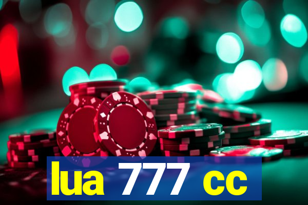 lua 777 cc