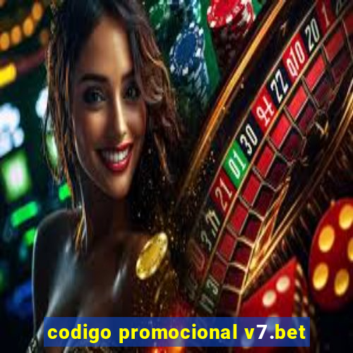 codigo promocional v7.bet