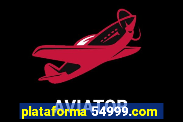 plataforma 54999.com