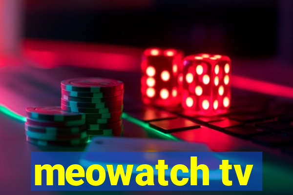 meowatch tv