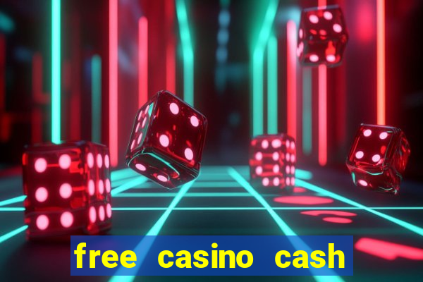 free casino cash no deposit