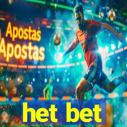 het bet