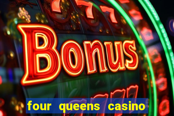 four queens casino hotel las vegas