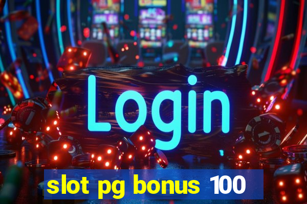 slot pg bonus 100