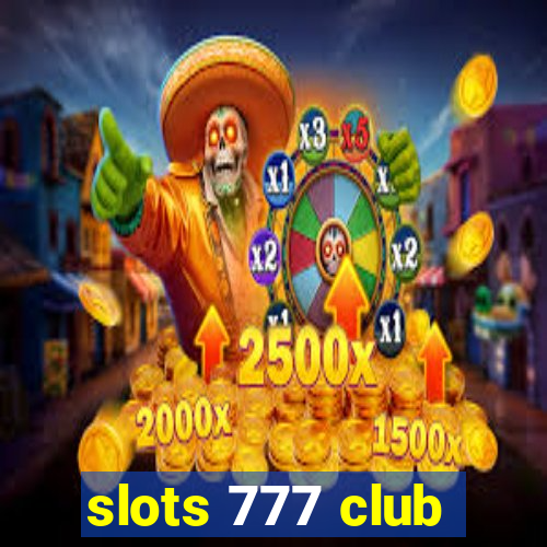 slots 777 club