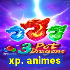 xp. animes