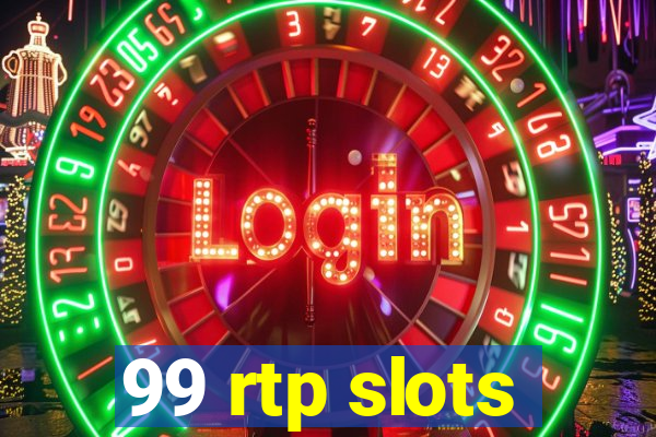 99 rtp slots