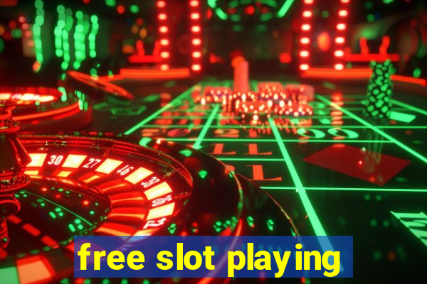 free slot playing