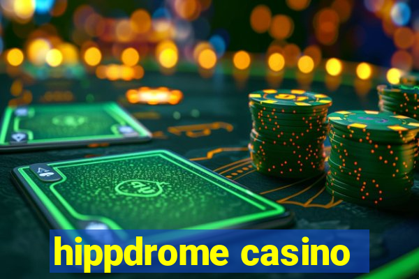 hippdrome casino