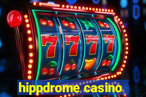 hippdrome casino